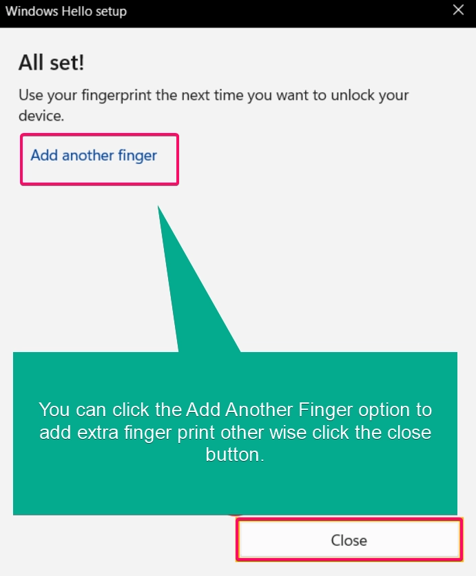 Add fingerprint or else click the close button