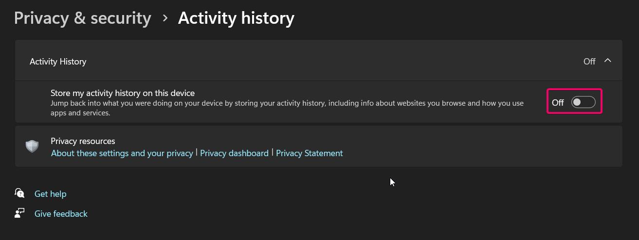 Disable the option to store my activity history on this device