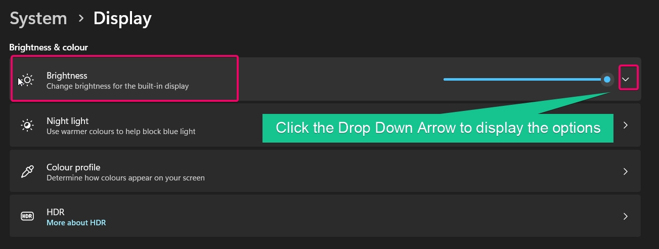 Click the Drop Down Arrow to display the brightness options