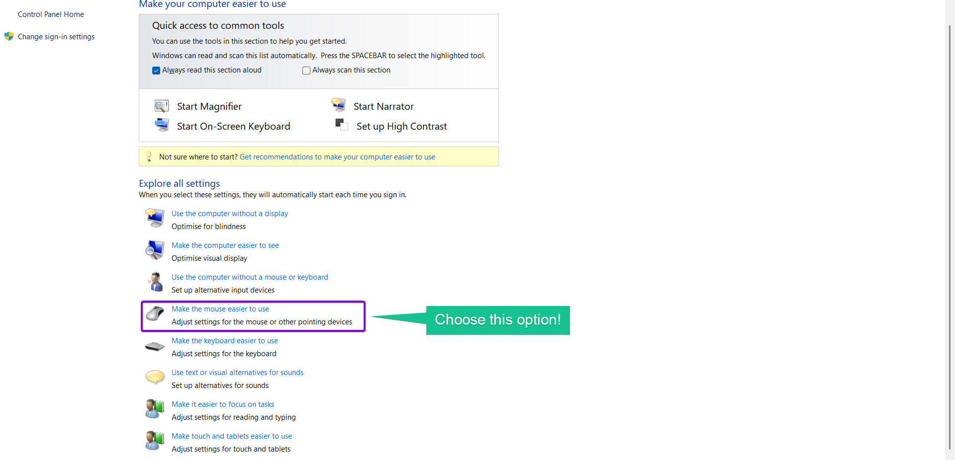 Choose the Make the mouse easier to use option