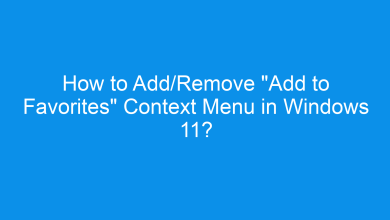 how to add remove add to favorites context menu in windows 11 1683