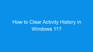 how to clear activity history in windows 11 1401